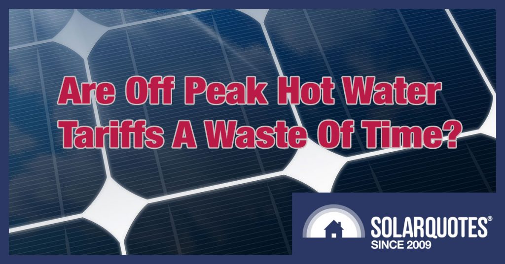are-off-peak-hot-water-tariffs-a-waste-of-time-for-solar-owners