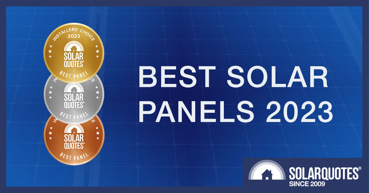 Best Solar Panels 2023 - Installers Choice Awards