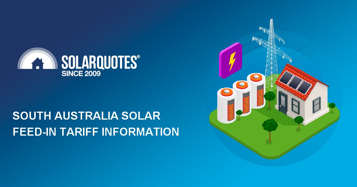 SA Feed In Tariff Info What you need to know before buying solar