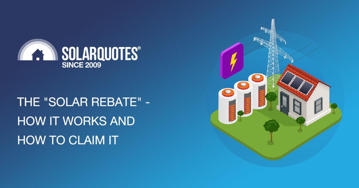 Solar Panel Rebate How it works and how to get it.